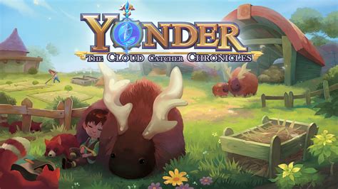 Yonder: The Cloud Catcher Chronicles는 펼쳐지는 아름다운 세상과 심오한 비밀을 가진 모험!